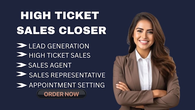 Be your high ticket sales closer salesperson sales rep b2b lead and ...