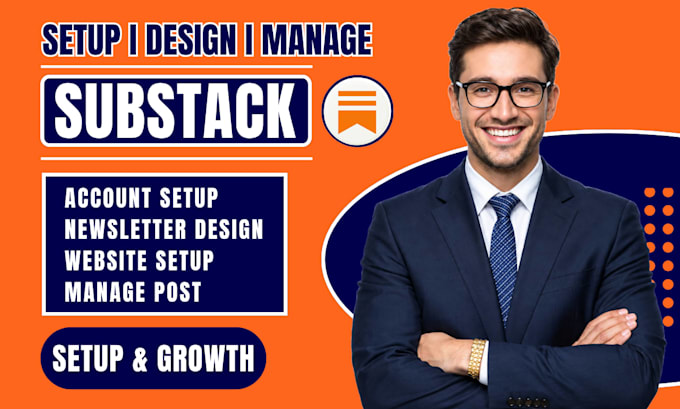 design substack newsletter substack setup manage substack post substack expert