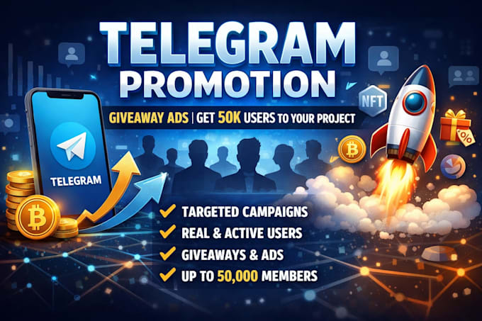run telegram promotion, giveaway ad to get 50k users to projects, telegram ads
