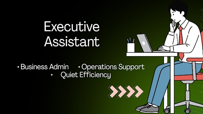 executive assistant for business admin and operations