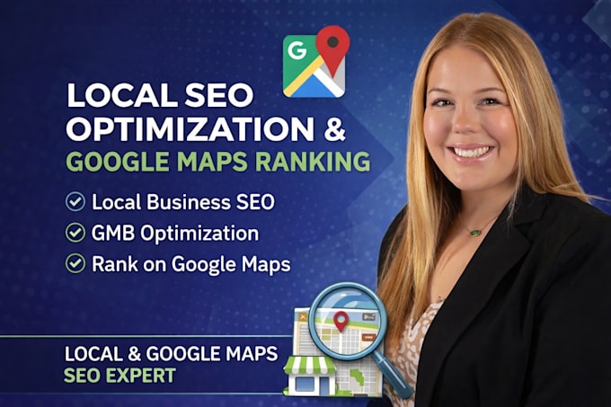 do local SEO optimization, gmb optimization and rank on goggle maps