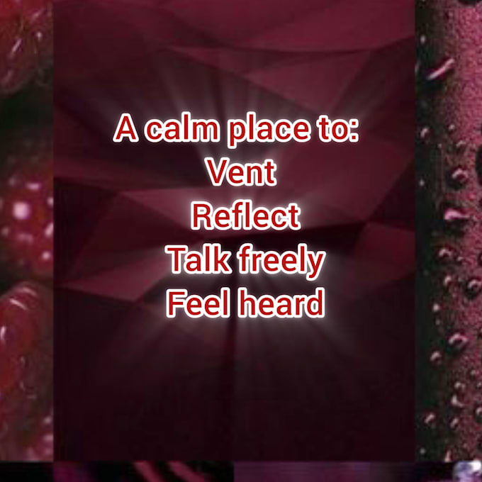 provide a safe space to talk and vent
