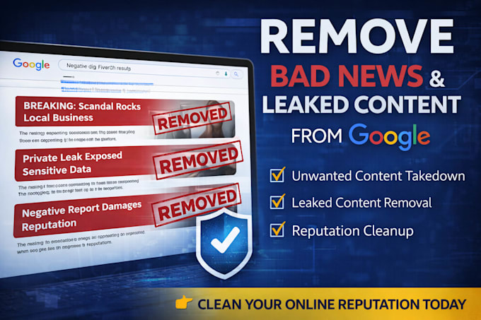 do unwanted content takedown and delete bad news from google
