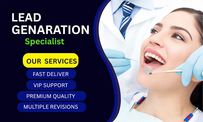 do targeted lead generation for dentists, physician and dental clinics