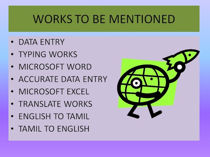 do data entry, data typing,word, excel, powerpoint, translate