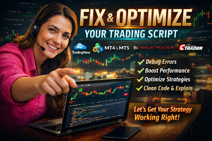 fix, debug, optimize your pine script, mt4, mt5, ninjatrader or ctrader strategy