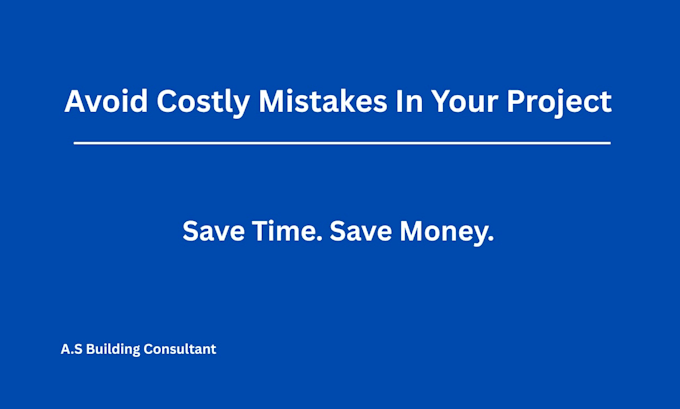 help you avoid costly mistakes in your project