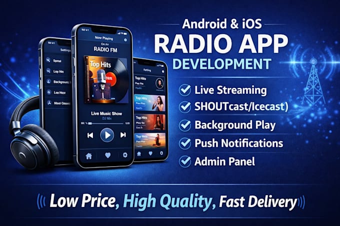 develop android and IOS radio station app with low price and high quality