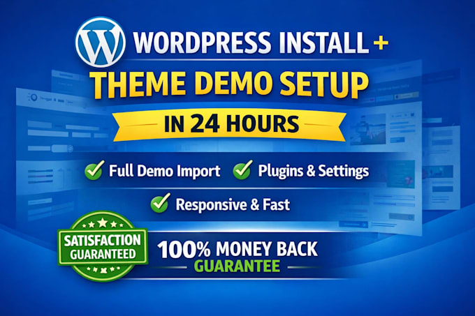 install wordpress and setup theme demo in 24 hours
