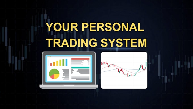 create a personalized trading system and trading plan