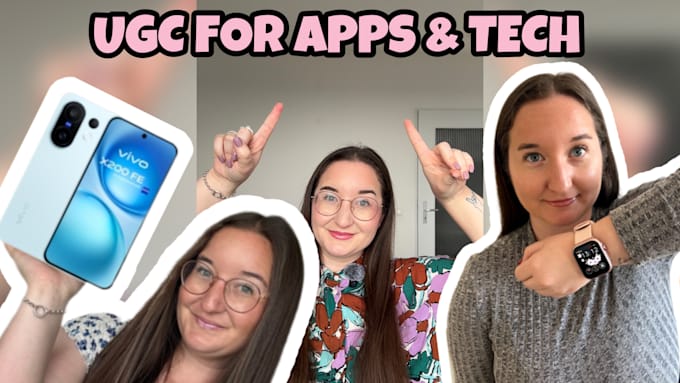 create high converting ugc videos for apps and tech brands
