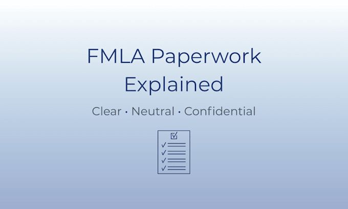review and explain your fmla and leave of absence forms