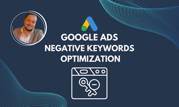 optimize google ads negative keywords and search terms
