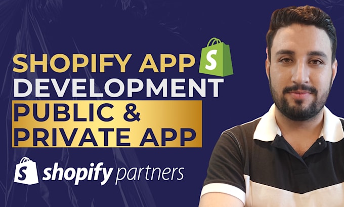 be your shopify app developer to develop public private shopify apps