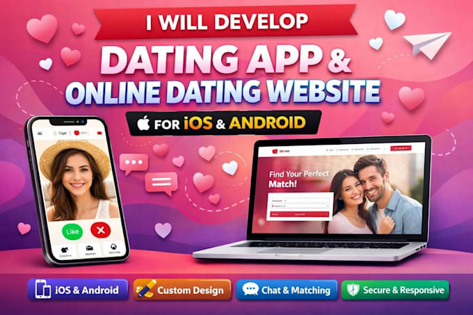 develop dating app and online dating website for IOS and android