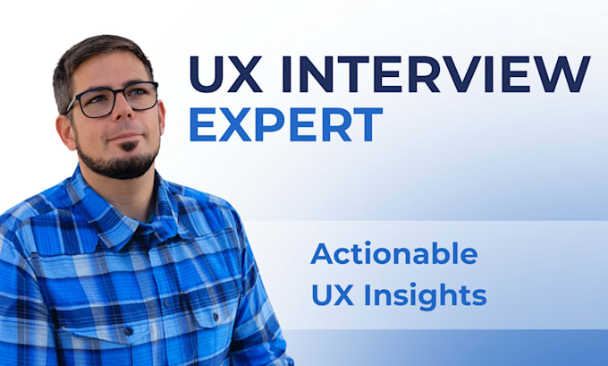 conduct moderated user interviews with actionable insights
