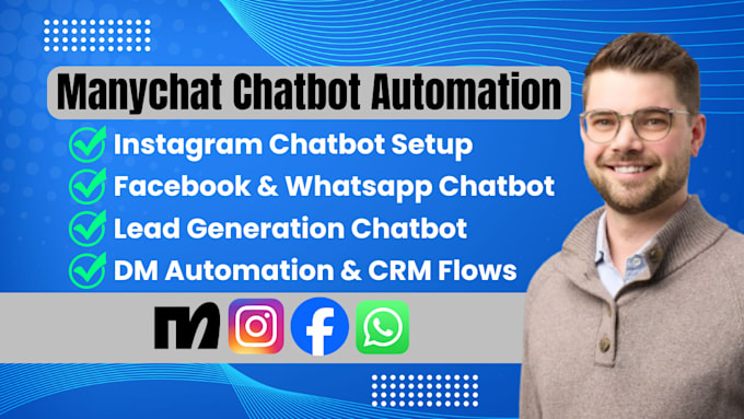 be your manychat expert for instagram, facebook and whatsapp chatbot automation