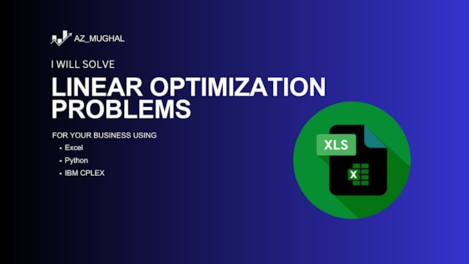solve your linear optimization problems using excel, IBM cplex and python