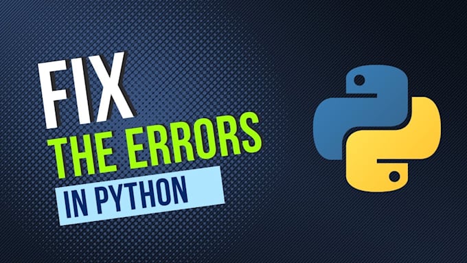 fix python bugs, errors, and crashes in your script