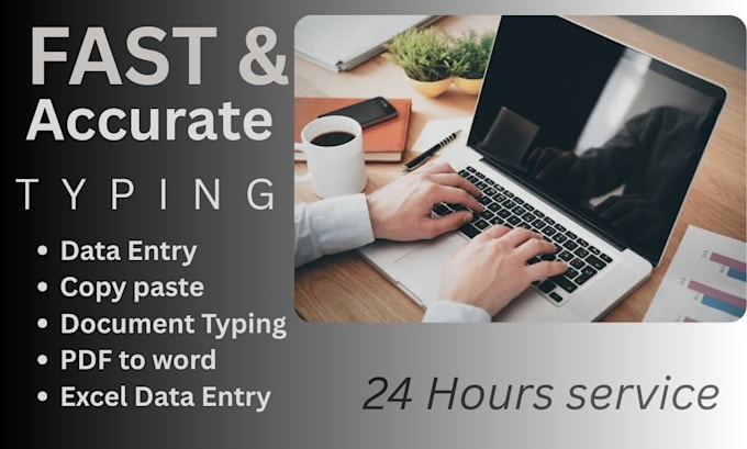 provide fast, accurate, and professional typing services