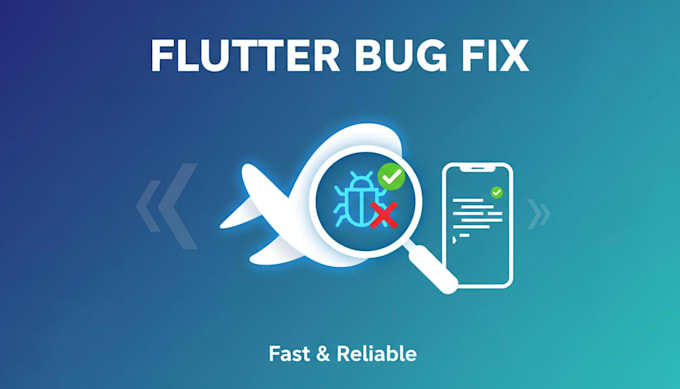 fix flutter app bugs, errors, crashes and API issues