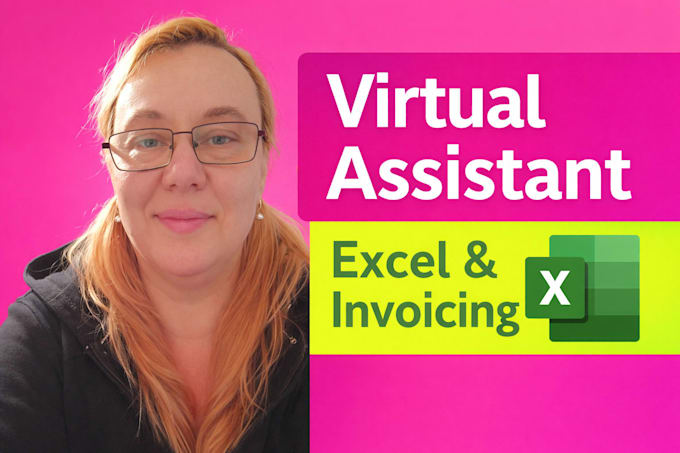 be your virtual assistant for invoicing, billing and excel support
