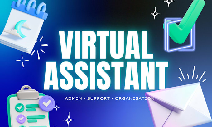 be your virtual assistant for admin and business tasks
