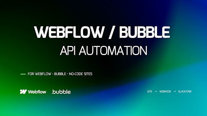 connect webflow or bubble to any API using webhooks