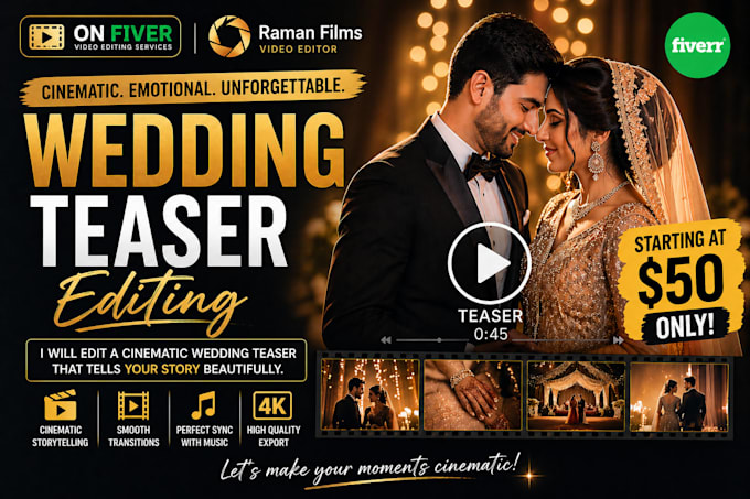 edit cinematic luxury wedding teaser films professionally