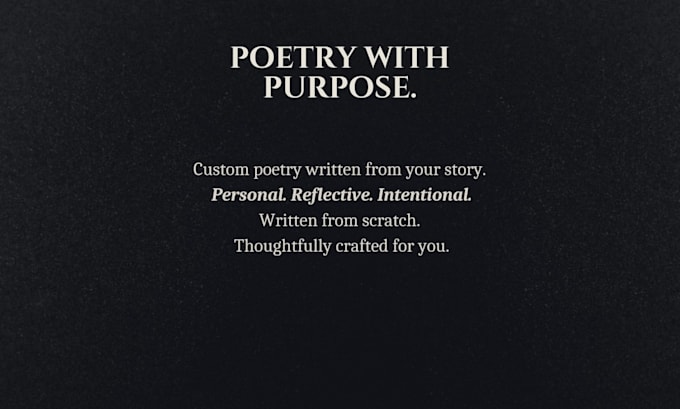 write a deeply personal custom poem for your special moment