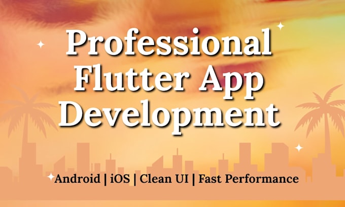 develop a professional flutter android app with clean UI