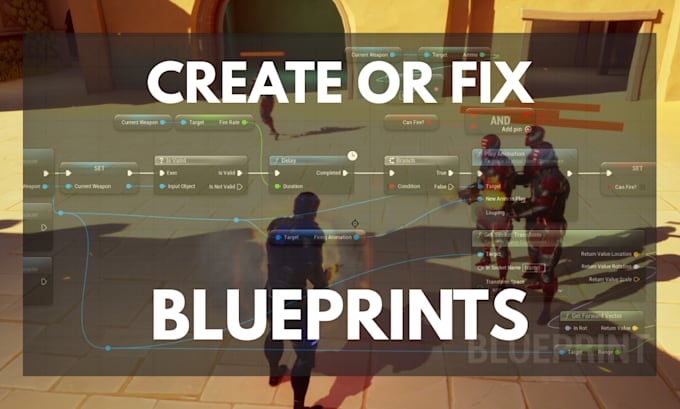 create or fix unreal engine 5 blueprint errors and bugs