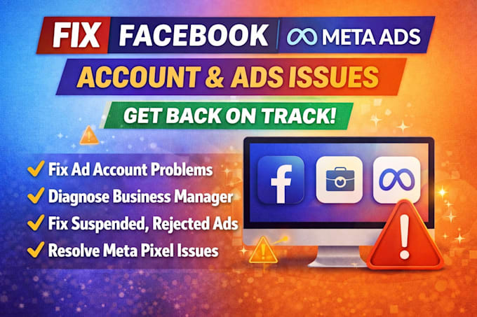fix facebook ads account, business manager, meta ads issues