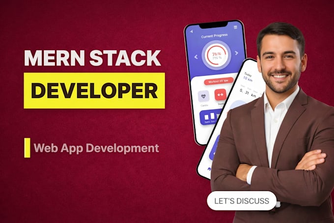 be mern stack developer, full stack web developer do web app development