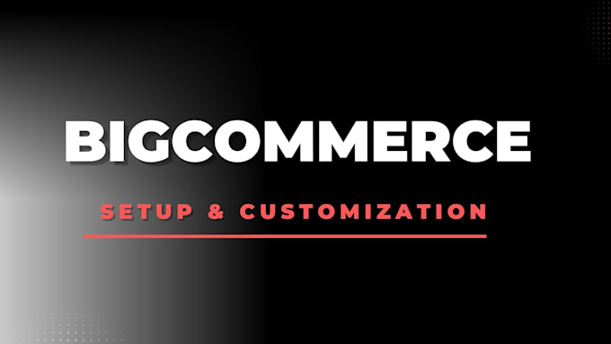 design a professional and modern bigcommerce storefront