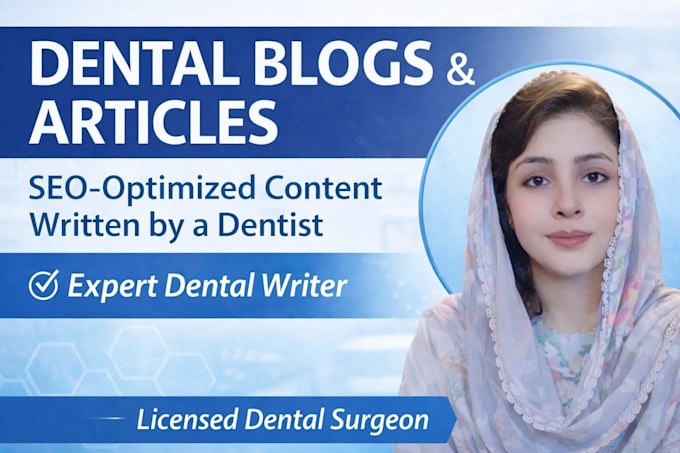 write SEO healthcare, dental articles and blogs for you