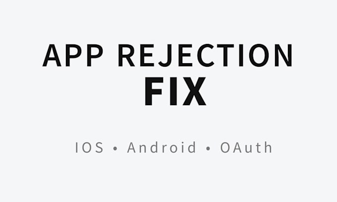 fix your app store or google play rejection