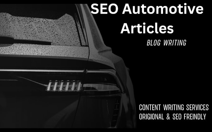 write SEO  freindly automotive articles and blog posts