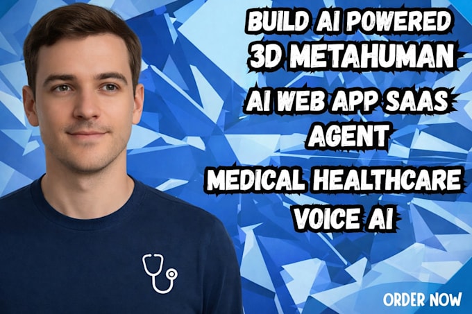 build ai powered 3d metahuman ai web app saas agent, medical healthcare voice ai