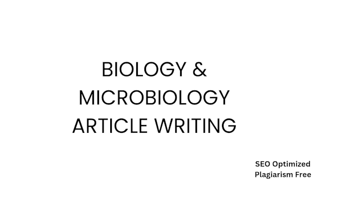 write SEO friendly biology and microbiology articles