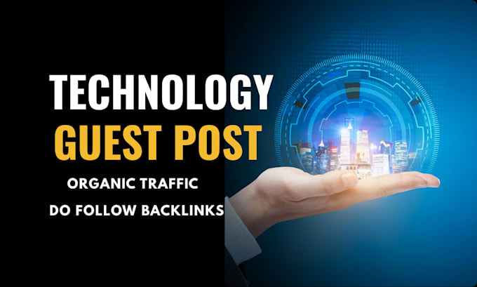 do tech guest post and technology guest post on tech blogs tech backlinks