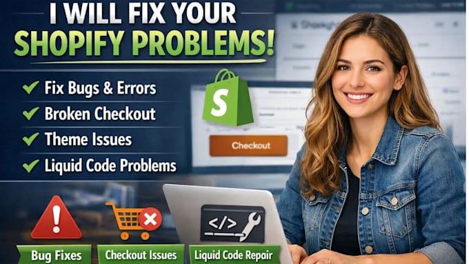 fix shopify bugs broken checkout theme errors broken layout liquid code issues