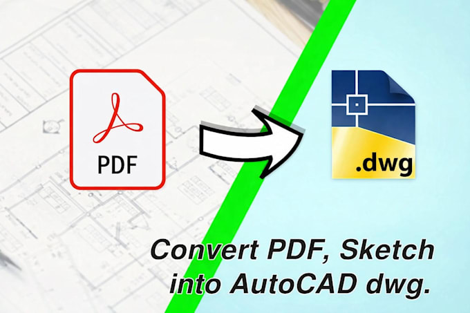 convert PDF, sketch or image drawing to autocad dwg