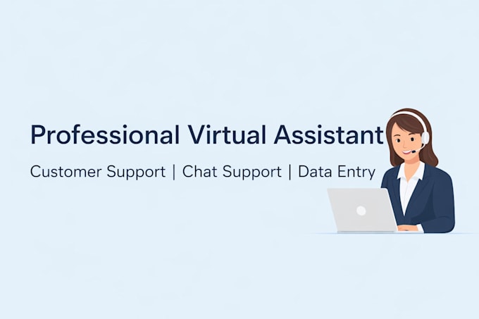 be your profesional virtual assistant for customer support,