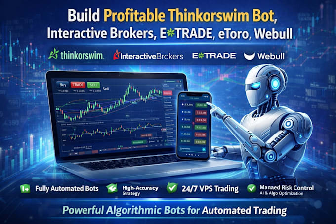build profitable thinkorswim bot, interactive brokers, etrade, etoro, webull bot