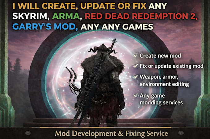 create, or update mods, weapons, and armor for skyrim, arma 3, gmod, rdr 2