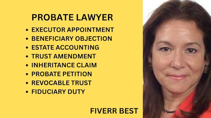 prepare revocable trusts, probate pleadings, executor and inheritance claims