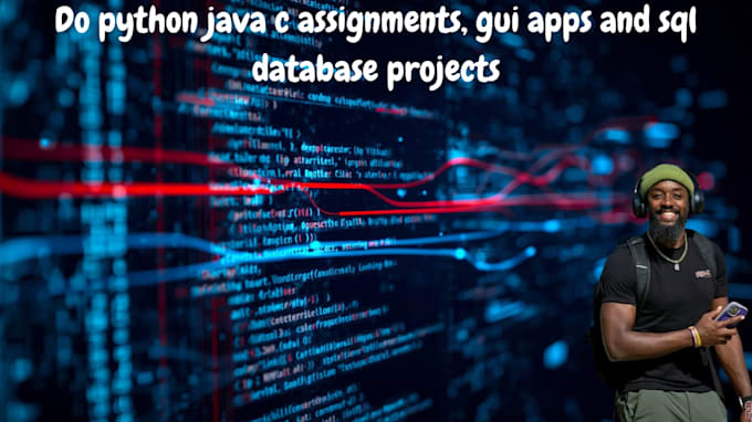 do python java c assignments, gui apps and sql database projects
