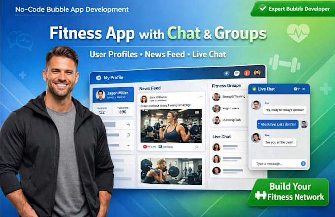 develop fitness app on bubble with user profiles, news feeds, live chat, groups
