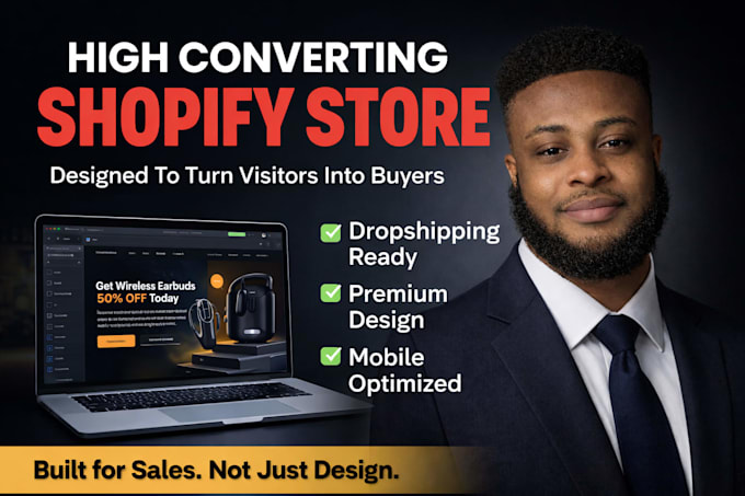 Build, design or redesign a high converting shopify dropshipping store ...